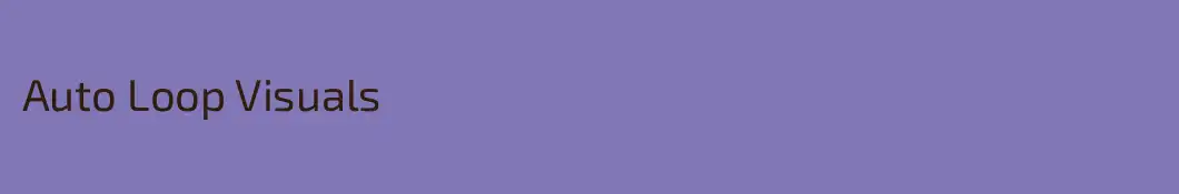 Auto Loop Visuals
